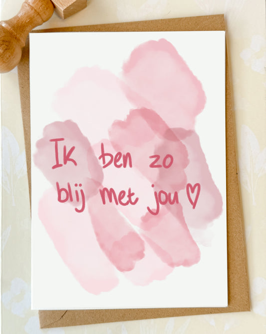 Valentijnskaart Ik ben zo blij met jou💕